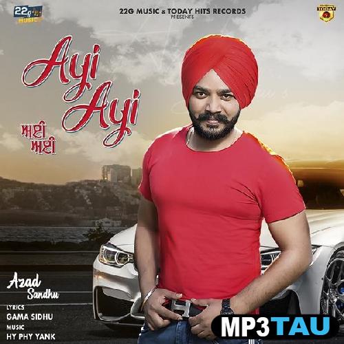 Ayi-Ayi Azad Sandhu mp3 song lyrics